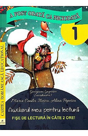 Cărți - A fost odata ca niciodata Clasa I – Cecilia Iliescu, Alina Popescu