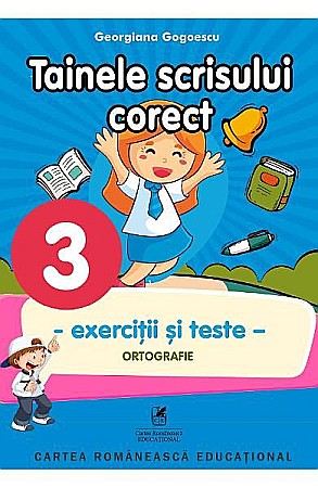Cărți - Tainele scrisului corect. Clasa III – Georgiana Gogoescu