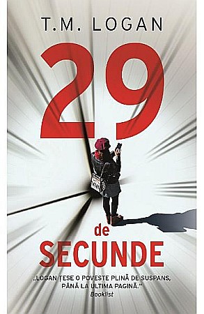Cărți - 29 de secunde - T.M. Logan