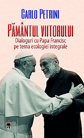 Religie și spiritualitate - Pamantul viitorului - Carlo Petrini
