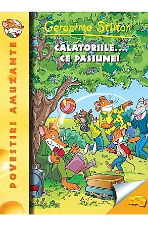 Cărți - Calatoriile... ce pasiune! – Geronimo Stilton
