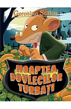 Cărți - Noaptea dovlecilor turbati – Geronimo Stilton