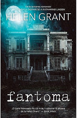 Cărți - Fantoma - Helen Grant