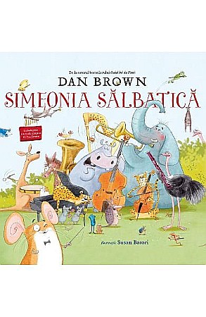 Cărți - Simfonia salbatica – Dan Brown