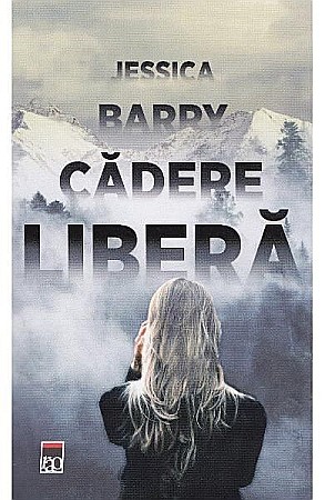 Cărți - Cadere libera - Jessica Barry