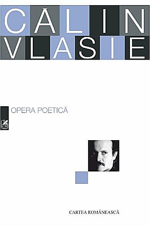 Cărți - Opera poetica - Calin Vlasie  