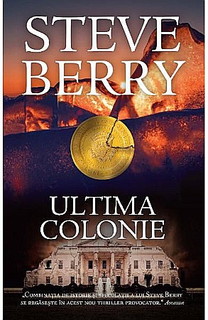 Cărți - Ultima colonie  - Steve Berry