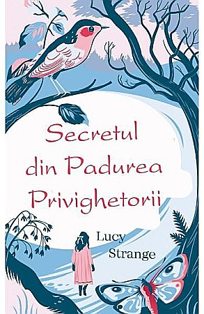 Cărți - Secretul din Padurea Privighetorii – Lucy Strange