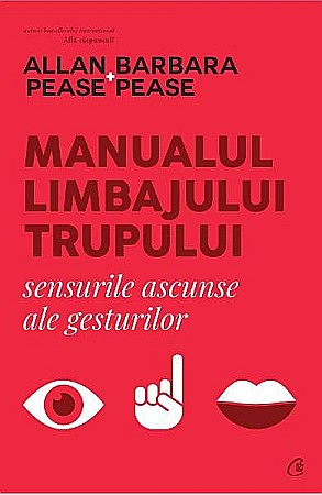Psihologie și dezvoltare personală - Manualul limbajului trupului – Allan Pease, Barbara Pease