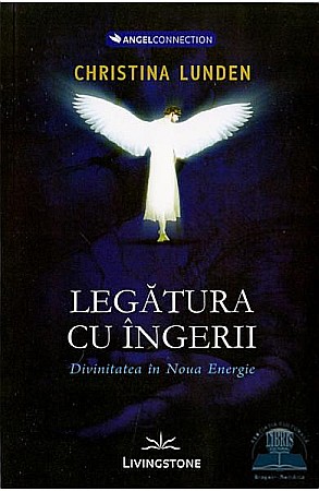 Cărți - Legatura cu ingerii – Christina Lunden