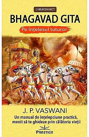 Cărți - Bhagavad Gita – J.P. Vaswani