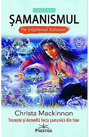 Cărți - Samanismul – Christa Mackinnon