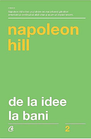 Cărți - De la idee la bani – Napoleon Hill