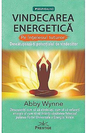 Sănătate și stil de viață - Vindecarea energetica – Abby Wynne
