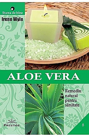 Sănătate și stil de viață - Aloe vera – Irene Wyle