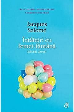 Cărți - Intalniri cu femei-fantana - Jacques Salome
