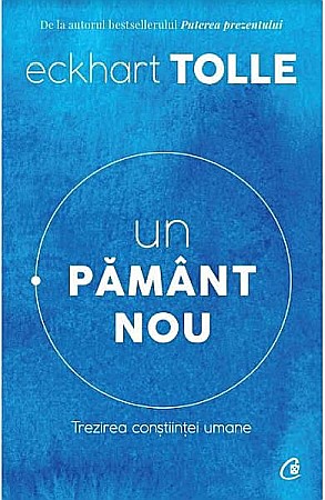 Cărți - Un pamant nou – Eckhart Tolle