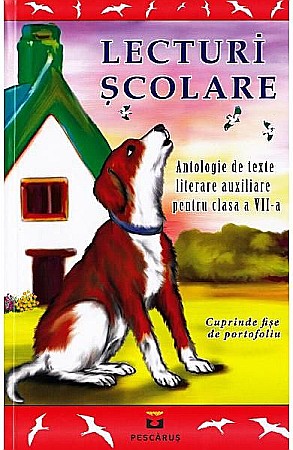 Culegeri și materiale auxiliare - Lecturi scolare. Clasa VII