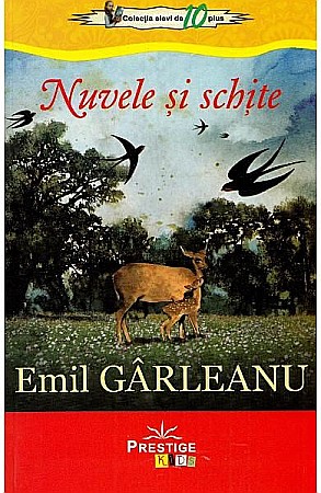 Povești și ficțiune pentru copii - Nuvele și schițe – Emil Gârleanu