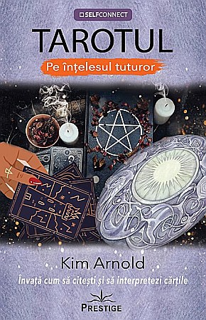 Religie și spiritualitate - Tarotul pe intelesul tuturor - Kim Arnold