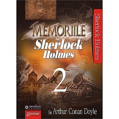 Cărți - Memoriile Sherlock Holmes 2 - Arthur Conan Doyle