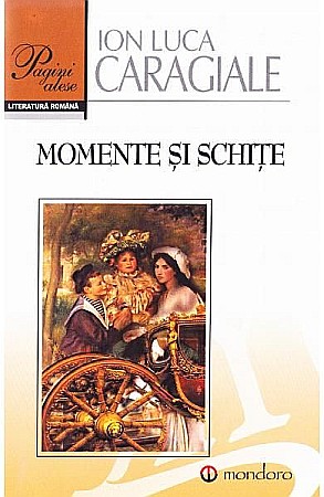 Povești și ficțiune pentru copii - Momente si schite - I.L. Caragiale