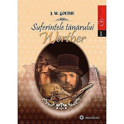 Cărți - Suferintele tanarului Werther - Johann Wolfgang von Goethe