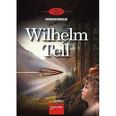 Cărți - Wilhelm Tell - Friedrich Schiller