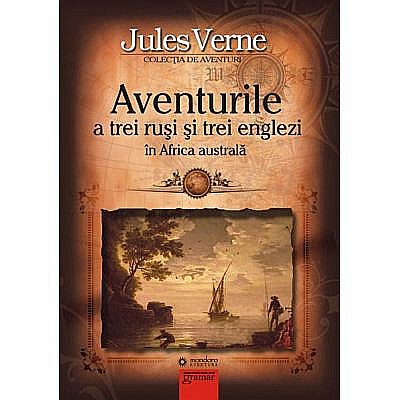 Cărți - Aventurile a trei rusi si trei englezi in Africa australa - Jules Verne