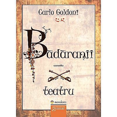 Cărți - Badaranii - Carlo Goldoni