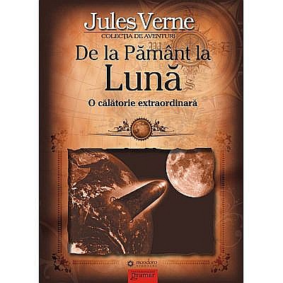 Cărți - De la Pamant la Luna - Jules Verne