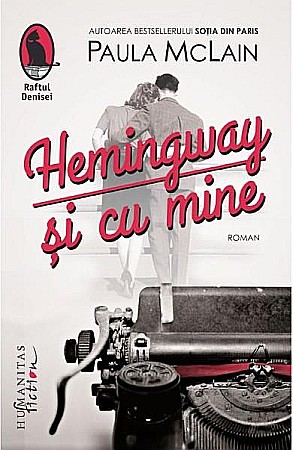 Cărți - Hemingway si cu mine - Paula McLain