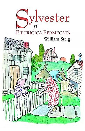 Cărți pentru copii - Sylvester și pietricica fermecată – William Steig