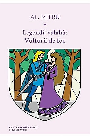 Cărți - Legenda valaha - Vulturii de foc - Alexandru Mitru