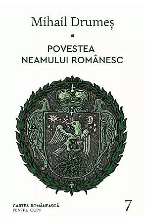 Cărți pentru copii - Povestea neamului românesc VII – Mihail Drumeș