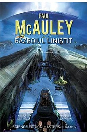 Clasici români și universali - Razboiul linistit - Paul Mcauley