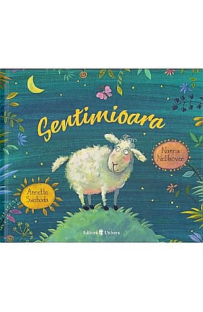 Povești și ficțiune pentru copii - Sentimioara – Nanna Neshover, Annette Swoboda