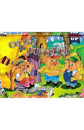 Cărți ilustrate și interactive - Pop-up – Cei trei purceluși 