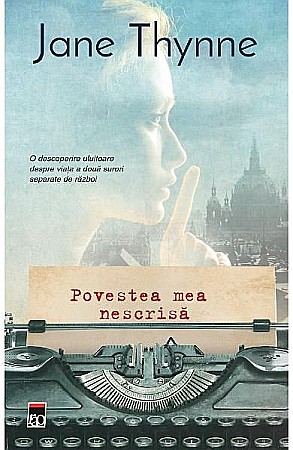 Cărți - Povestea mea nescrisa - Jane Thyne