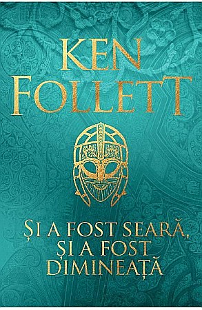 Ficțiune mitologică și istorică - Si a fost seara, si a fost dimineata - Ken Follett