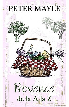 Cărți - Provence de la A la Z – Peter Mayle