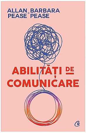 Cărți - Abilitati de comunicare – Allan Pease, Barbara Pease