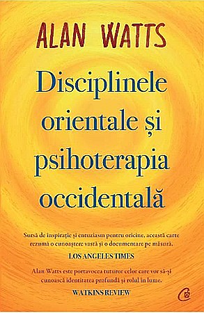 Cărți - Disciplinele orientale si psihoterapia occidentala – Alan Watts