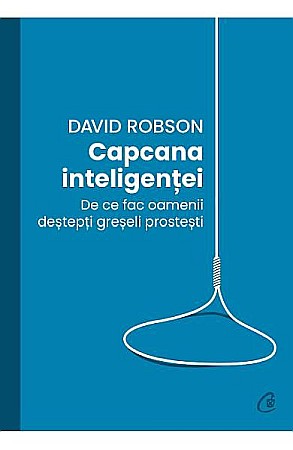 Cărți - Capcana inteligentei – David Robson