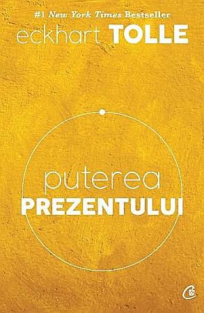 Cărți - Puterea prezentului. Editia VI – Eckhart Tolle