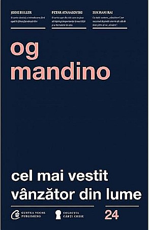 Cărți - Cel mai vestit vanzator din lume. Editia III – Og Mandino