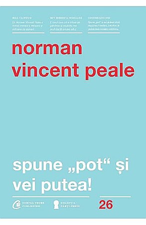 Cărți - Spune pot si vei putea! - Norman Vincent Peale