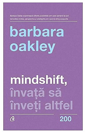 Cărți - Mindshift, invata sa inveti altfel – Barbara Oakley