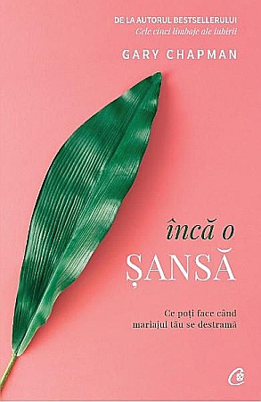 Cărți - Inca o sansa – Gary Chapman