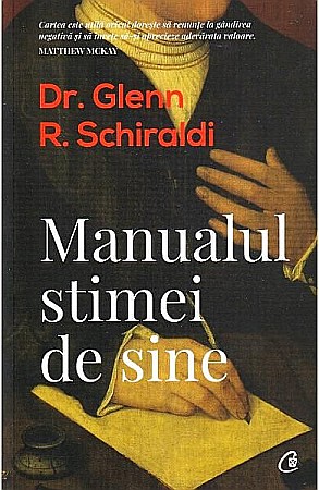 Cărți - Manualul stimei de sine – Glenn R. Schiraldi